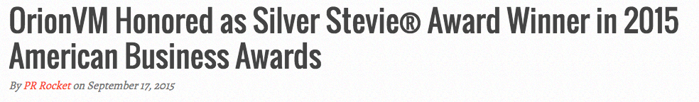 OrionVM Honored as Silver Stevie® Award Winner in 2015 American Business Awards